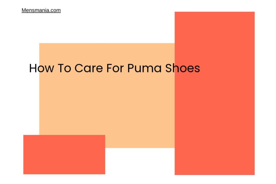 How To Care For Puma Shoes