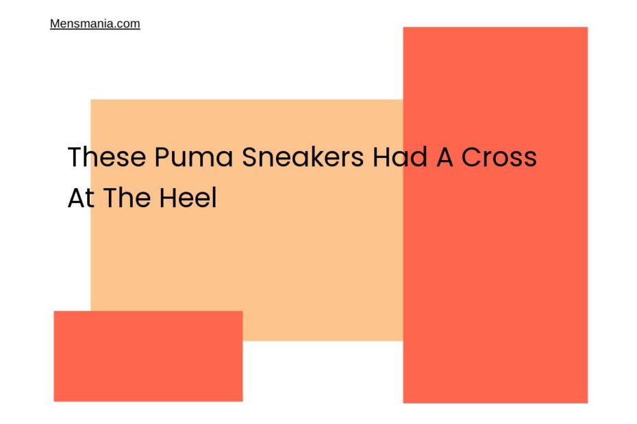 These Puma Sneakers Had A Cross At The Heel