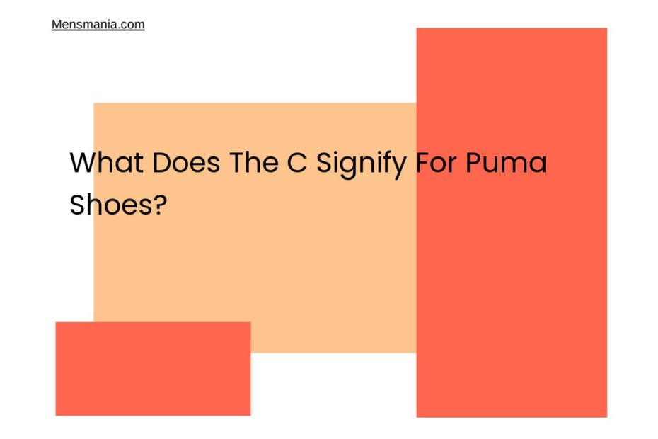 What Does The C Signify For Puma Shoes?