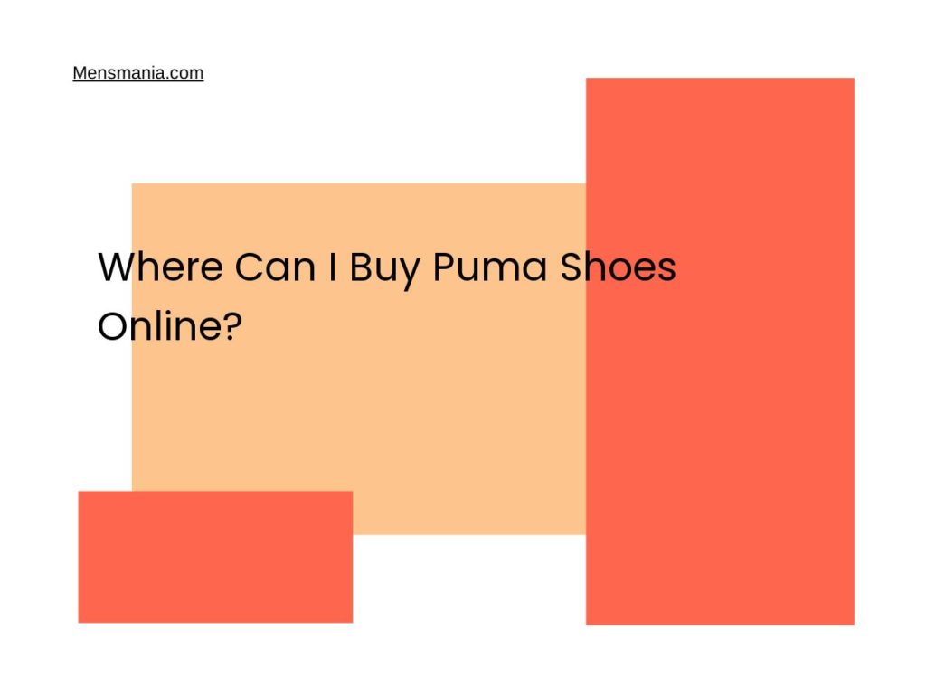 Where Can I Buy Puma Shoes Online? Mensmania
