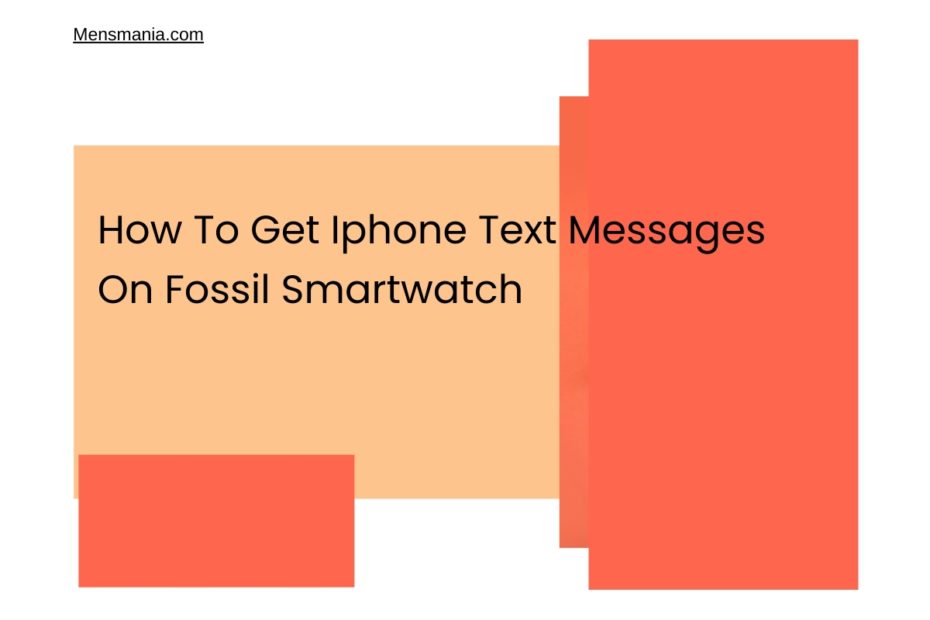 How To Get Iphone Text Messages On Fossil Smartwatch