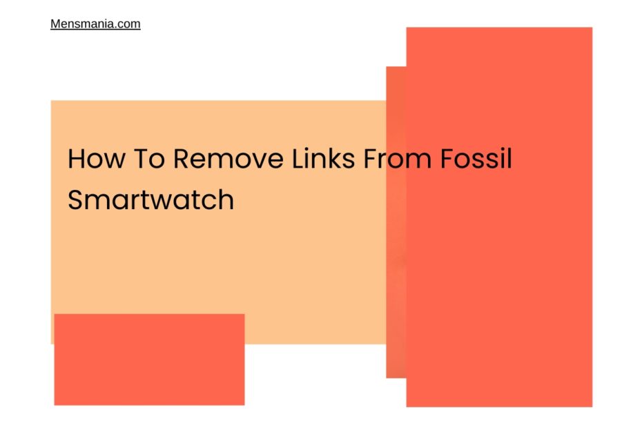 How To Remove Links From Fossil Smartwatch