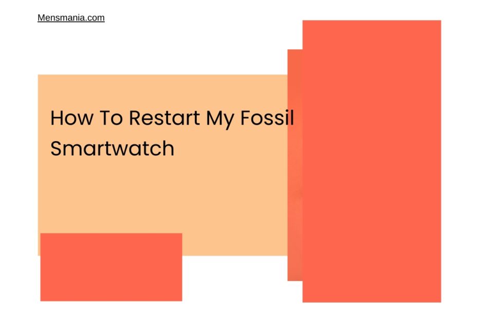 How To Restart My Fossil Smartwatch