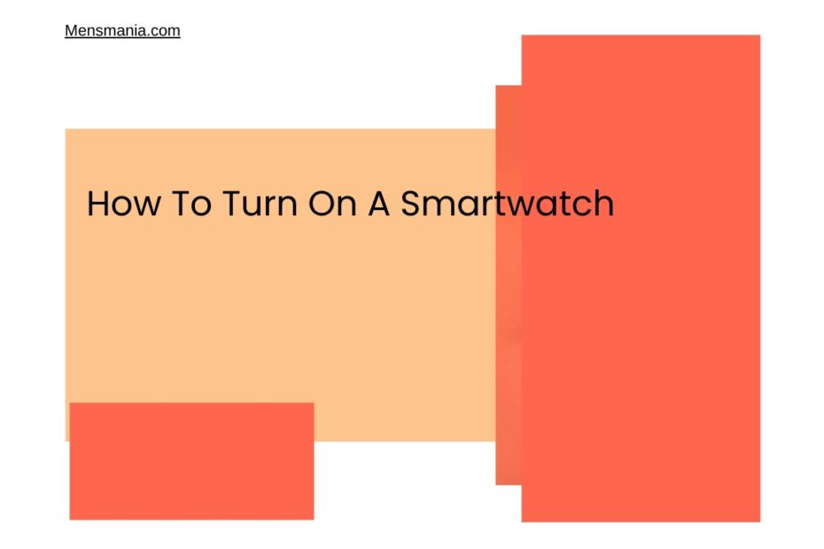 How To Turn On A Smartwatch