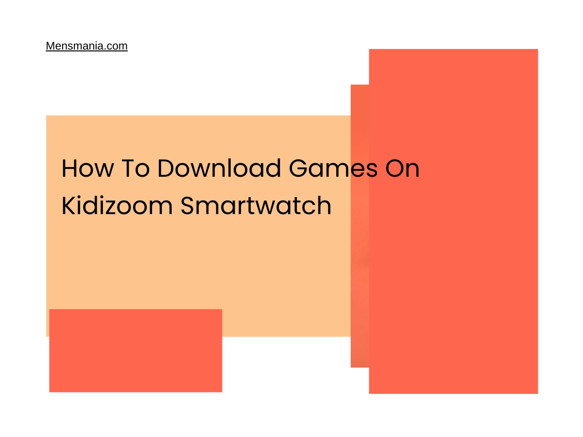 How To Download Games On Kidizoom Smartwatch