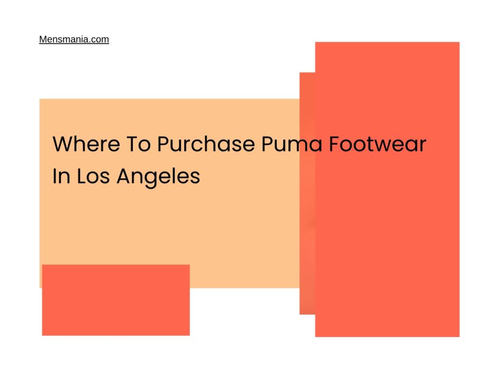 Where To Purchase Puma Footwear In Los Angeles Mensmania
